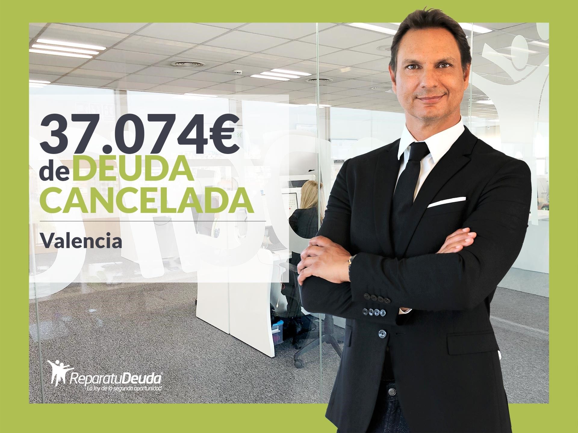 Repara tu Deuda Abogados cancela 37.074 ? en Valencia con la Ley de la Segunda Oportunidad