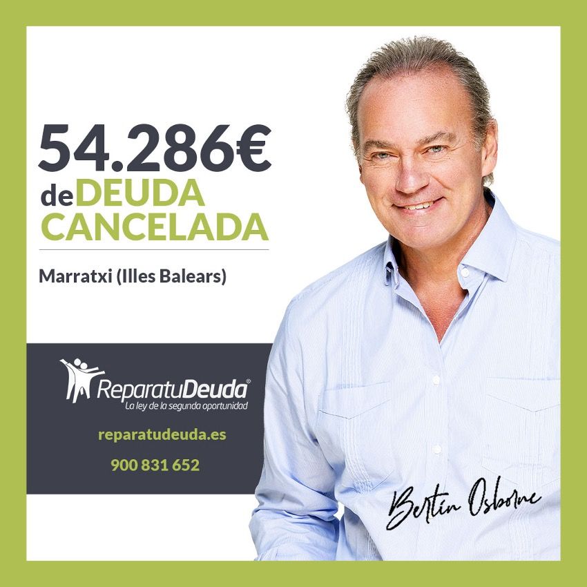 Repara tu Deuda Abogados cancela 54.286? en Marratxi (Illes Balears) con la Ley de Segunda Oportunidad