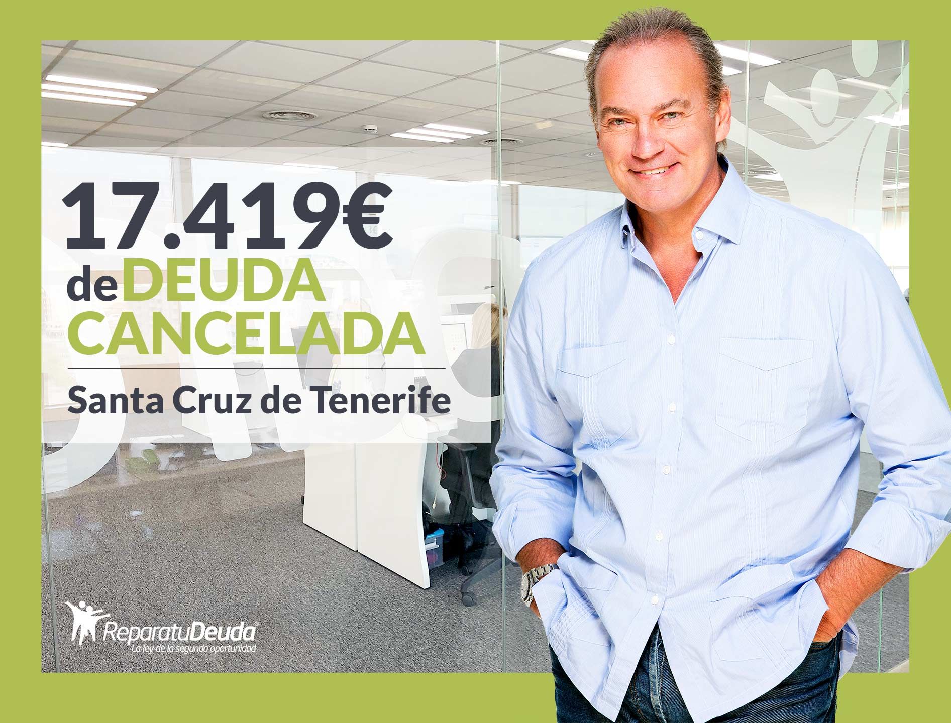Repara tu Deuda cancela 17.419 ? en Santa Cruz de Tenerife (Canarias) con la Ley de la Segunda Oportunidad