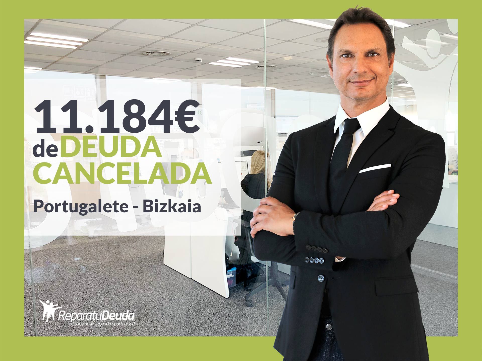 Repara tu Deuda Abogados cancela 11.184 ? en Portugalete (Bizkaia) con la Ley de la Segunda Oportunidad