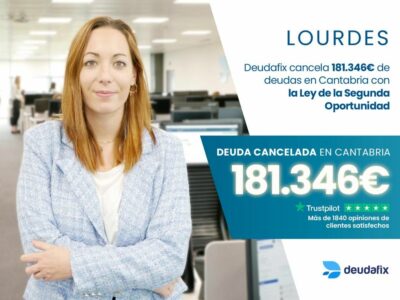 Deudafix, logra la eliminación de deudas por 181.346€ en Cantabria, con la Ley de la Segunda Oportunidad