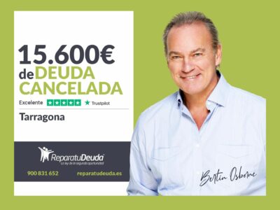 Repara tu Deuda Abogados cancela 15.600€ en Tarragona (Catalunya) con la Ley de Segunda Oportunidad
