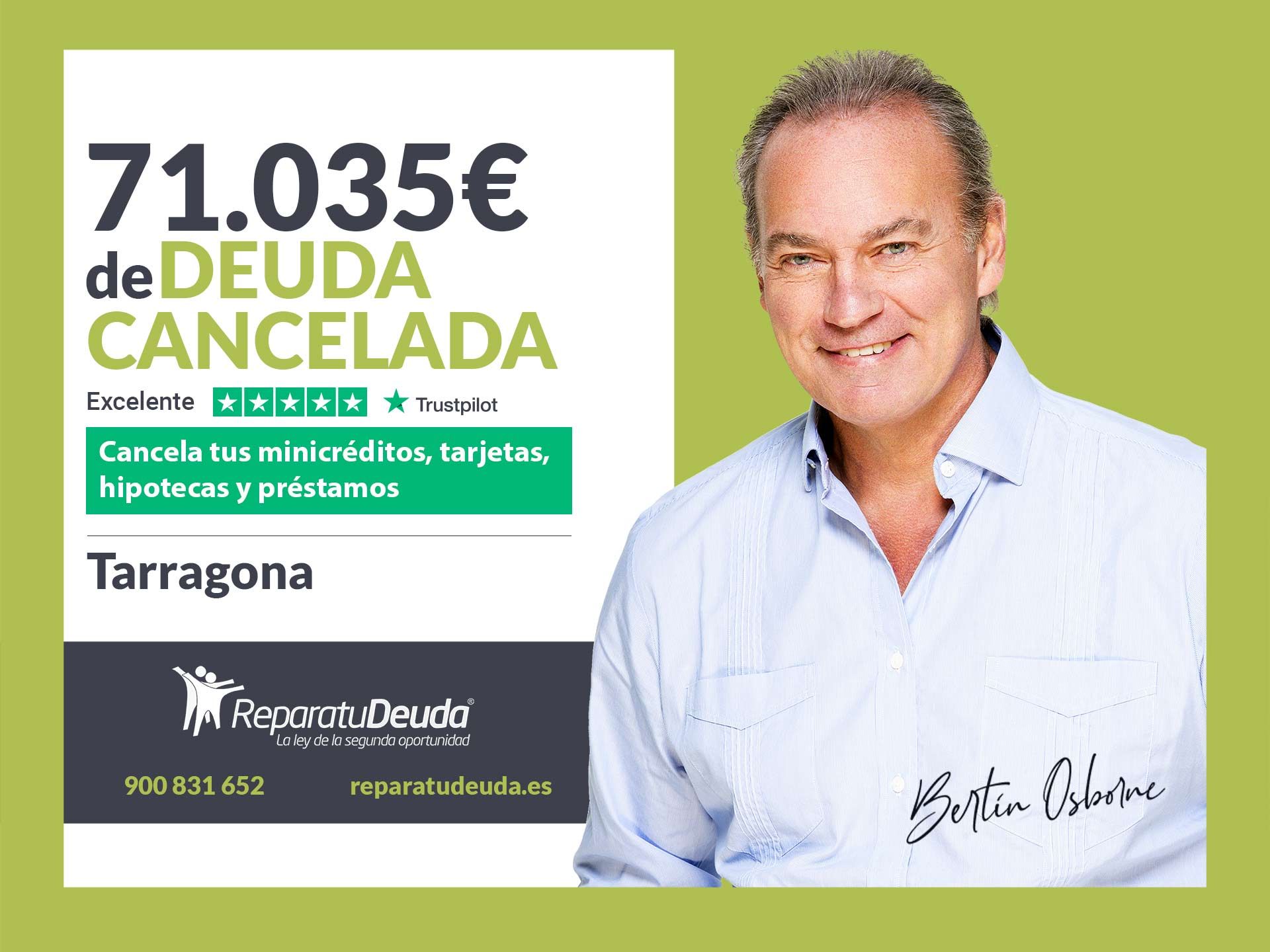 Repara tu Deuda Abogados cancela 71.035? en Tarragona (Catalunya) con la Ley de la Segunda Oportunidad