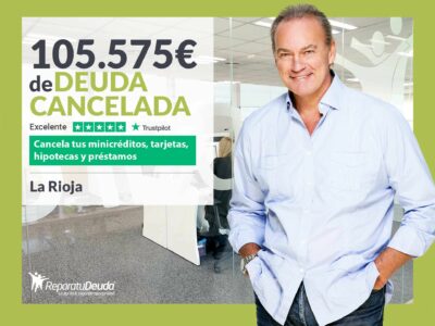 Repara tu Deuda Abogados cancela 105.575€ en La Rioja con la Ley de Segunda Oportunidad