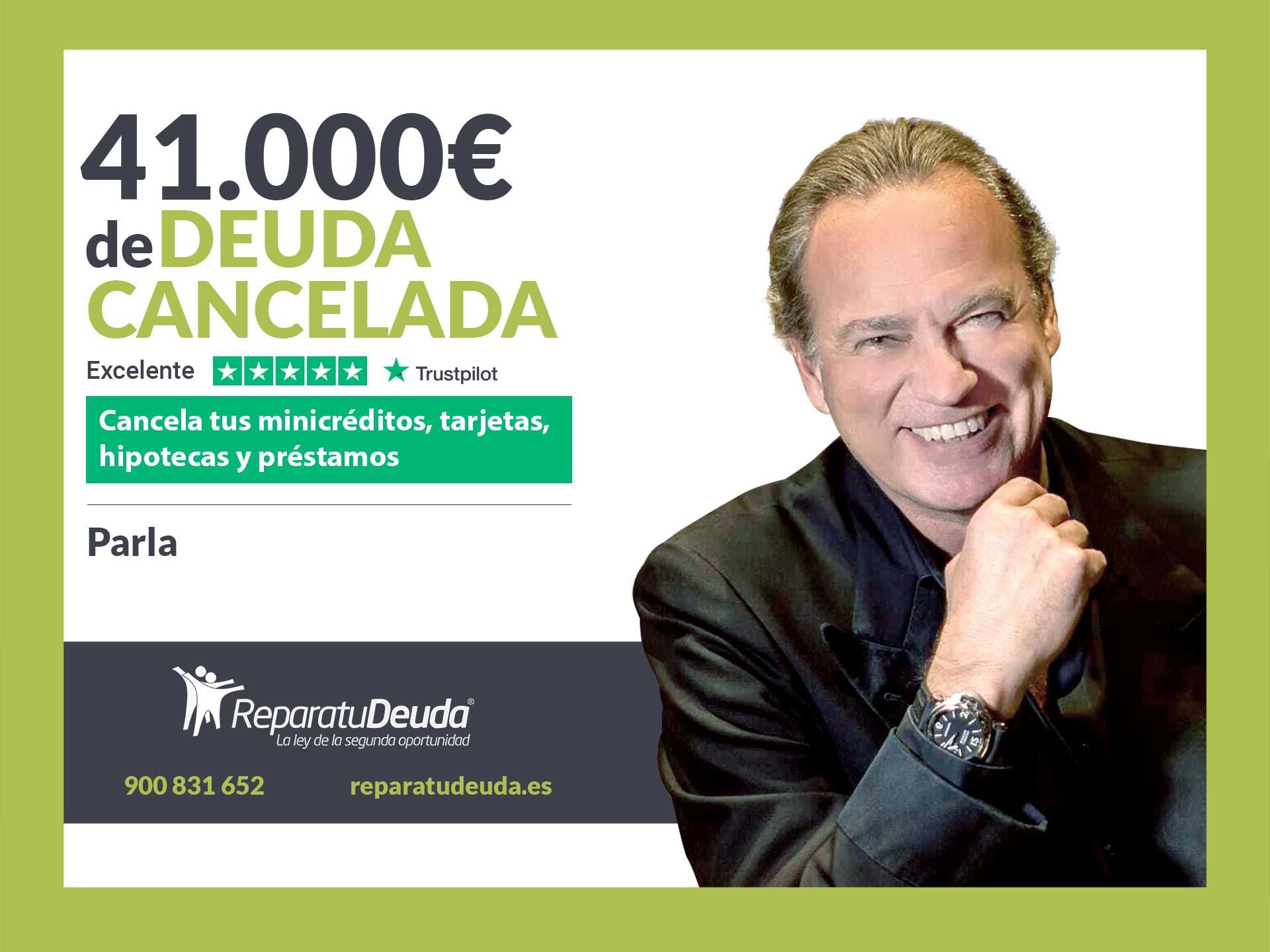 Repara tu Deuda Abogados cancela 41.000? en Parla (Madrid) con la Ley de Segunda Oportunidad