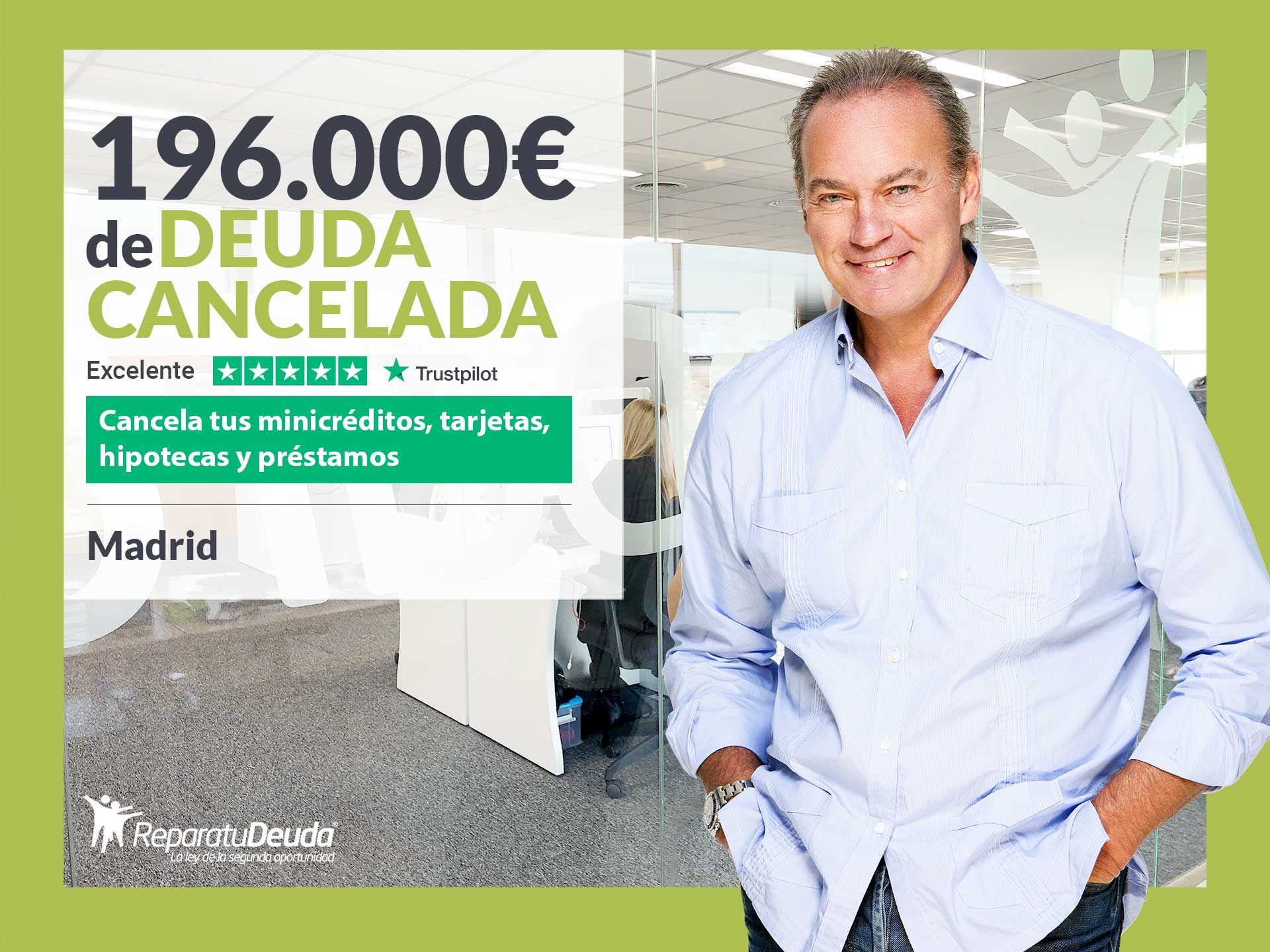 Repara tu Deuda Abogados cancela 196.000? en Madrid con la Ley de la Segunda Oportunidad