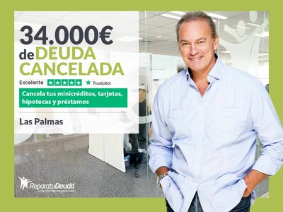 Repara tu Deuda Abogados cancela 34.000€ en Las Palmas de Gran Canaria con la Ley de Segunda Oportunidad
