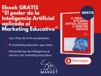 SchoolMarket lanza el ebook ‘El poder de la Inteligencia Artificial aplicada al Marketing Educativo’ de descarga gratuita 