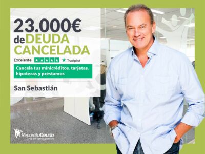 Repara tu Deuda Abogados cancela 23.000€ en San Sebastián (País Vasco) con la Ley de Segunda Oportunidad