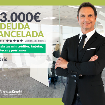 Repara tu Deuda cancela 73.000 euros en Madrid con la Ley de la Segunda Oportunidad