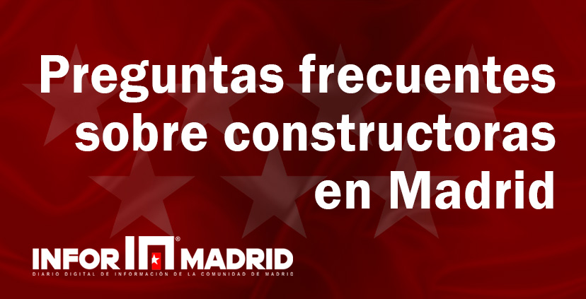 Preguntas frecuentes sobre constructoras en Madrid