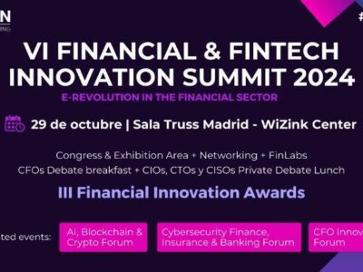 La sexta edición del Financial & Fintech Innovation Summit presenta los desafíos y riesgos del sector