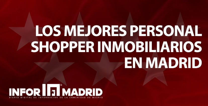 Los Mejores Personal Shopper Inmobiliarios en Madrid