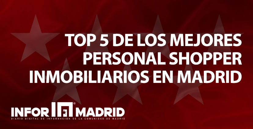 TOP 5 DE LOS MEJORES PERSONAL SHOPPER INMOBILIARIOS EN MADRID