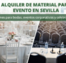 Alquileres Alemán: qué opciones existen de material para eventos en Sevilla y cómo elegir la más adecuada