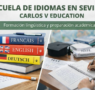 Escuela de idiomas en Sevilla Carlos V Education: formación lingüística y preparación académica