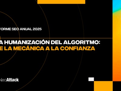 El SEO entra en una nueva etapa: NeoAttack lanza un informe sobre la ‘gran purga’ de Google y el auge del GEO
