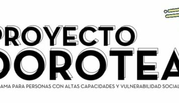 La Fundación Adecco lanza la tercera convocatoria del «Proyecto Dorotea», que ofrecerá apoyo económico, formativo y profesional a personas con Altas Capacidades Intelectuales (ACI) en situación de vulnerabilidad